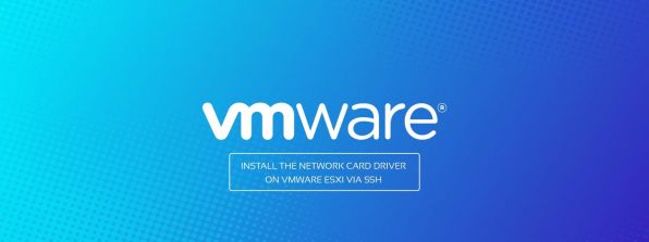 آموزش نصب کارت شبکه روی VMware ESXI از طریق SSH